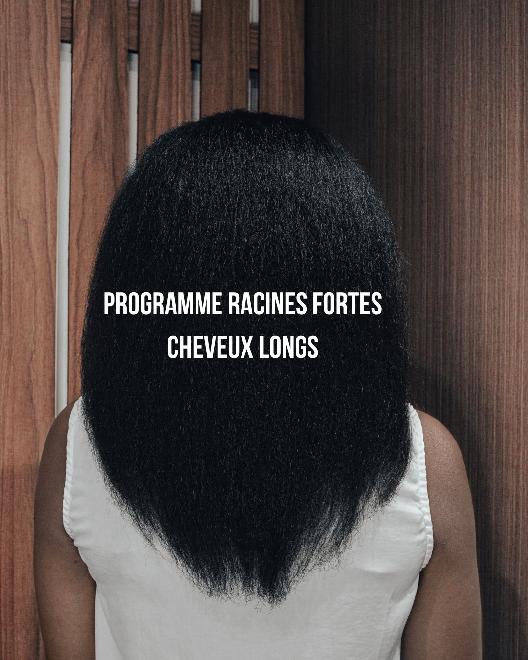 programme racines fortes cheveux longs